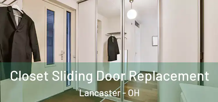 Closet Sliding Door Replacement Lancaster - OH