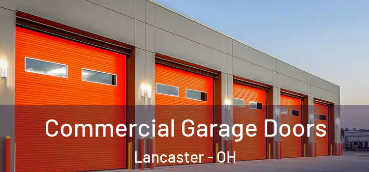  Commercial Garage Doors Lancaster - OH