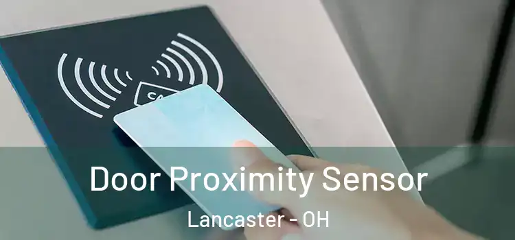  Door Proximity Sensor Lancaster - OH