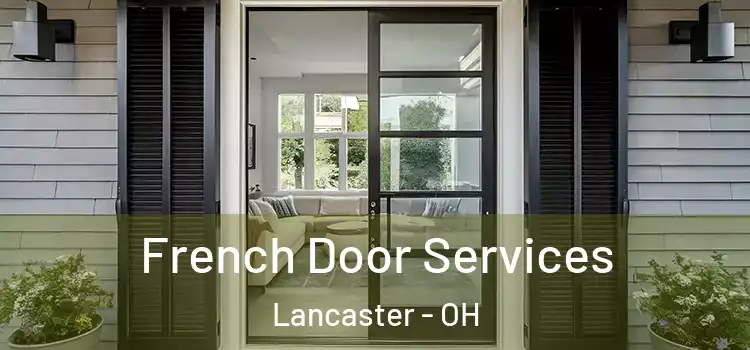  French Door Services Lancaster - OH