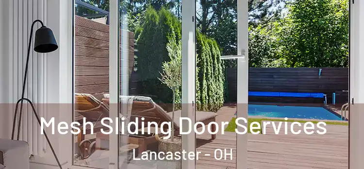  Mesh Sliding Door Services Lancaster - OH