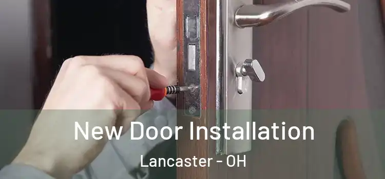  New Door Installation Lancaster - OH