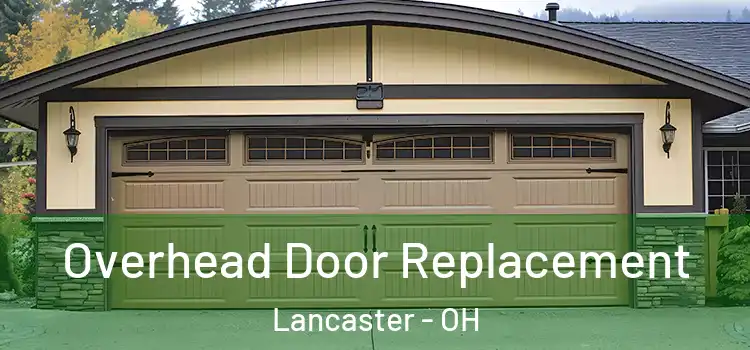  Overhead Door Replacement Lancaster - OH
