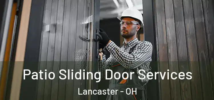  Patio Sliding Door Services Lancaster - OH