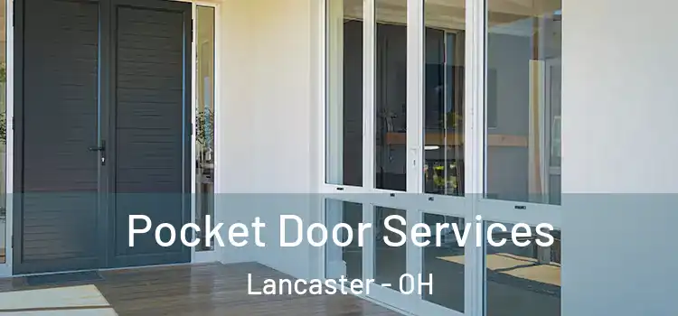  Pocket Door Services Lancaster - OH