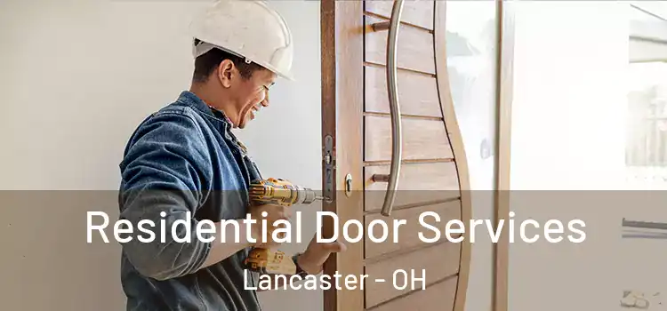  Residential Door Services Lancaster - OH