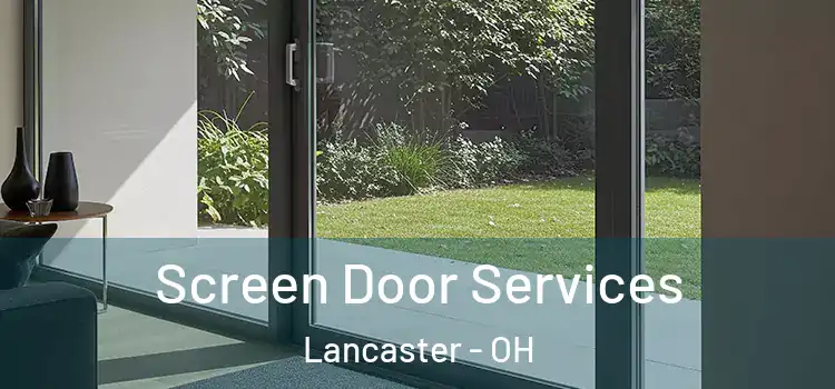  Screen Door Services Lancaster - OH