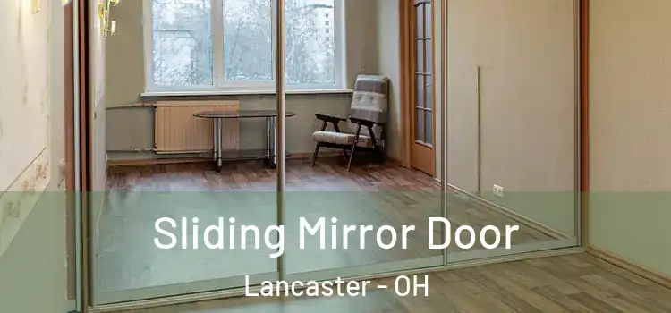  Sliding Mirror Door Lancaster - OH