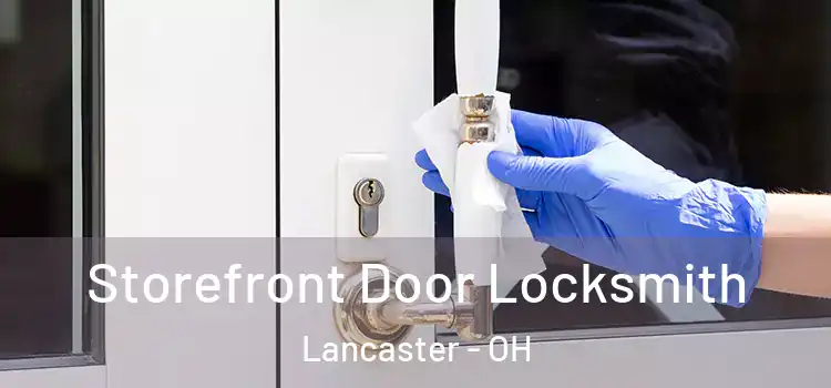 Storefront Door Locksmith Lancaster - OH
