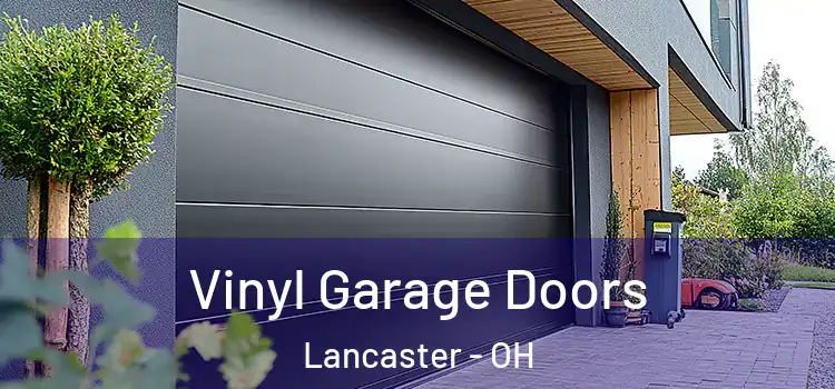  Vinyl Garage Doors Lancaster - OH